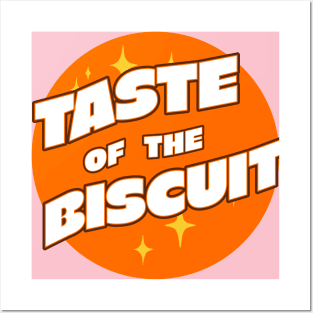 TASTE OF THE BISCUIT Posters and Art